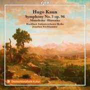 Rundfunk Sinfonieorchester Berlin, Jonathan Stockhammer - Hugo Kaun: Symphony No. 3 op. 96 (2023)