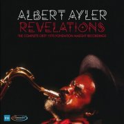 Albert Ayler - Revelations: The Complete ORTF 1970 Fondation Maeght Recordings (2022)