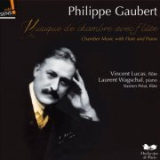 Vincent Lucas, Laurent Wagschal - Gaubert: Musique de chambre avec flûte et piano (2014) [Hi-Res]