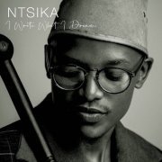 Ntsika - I Write What I Dream (2019)