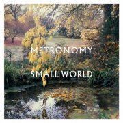 Metronomy - Small World (Special Edition) (2022) [Hi-Res]