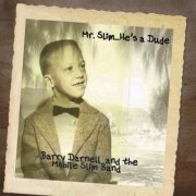 Barry Darnell and the Mobile Slim Band - Mr. Slim... He's a Dude (211)