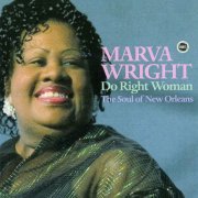 Marva Wright - Do Right Woman: The Soul Of New Orleans (2021)