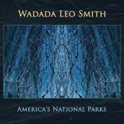 Wadada Leo Smith - America's National Parks (2016) FLAC