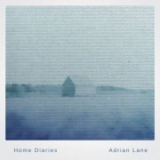 Adrian Lane - Home Diaries 23 Indigo & Salt Peter (2020)