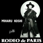 Miharu Koshi - Rodeo De Paris (1997)