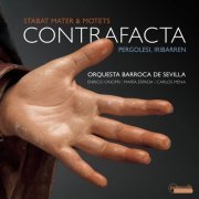 Orquesta Barroca de Sevilla - Contrafacta - Stabat Mater by Giovanni Battista Pergolesi & Motets by Juan Francés de Iribarren (2021) [Hi-Res]