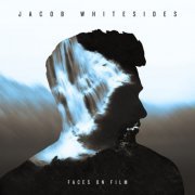 Jacob Whitesides - Faces on Film (2015)
