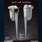 The Art Of Noise - Below The Waste (1989) [Hi-Res]