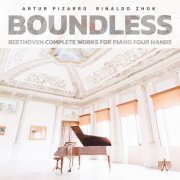 Artur Pizarro & Rinaldo Zhok - Boundless: Beethoven Complete Works for Piano Four Hands (2021) [Hi-Res]