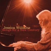 Jessica Williams - Songs for a New Century (2008)