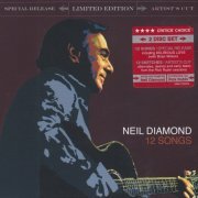 Neil Diamond - 12 Songs (Special Release) [2CD] (2006)