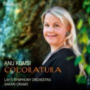 Lahti Symphony Orchestra, Sakari Oramo, Anu Komsi - Coloratura (2012) [Hi-Res]