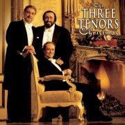Placido Domingo, Jose Carreras, Luciano Pavarotti - The Three Tenors Christmas (International Version) (2000)