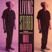 Mike Barfield - Living Stereo. New Recordings (2002)