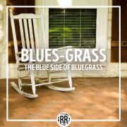 VA - Blues-Grass: The Blue Side of Bluegrass (2024)