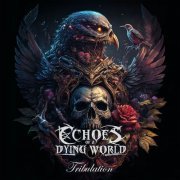 Echoes of a Dying World - Tribulation (2023) Hi-Res