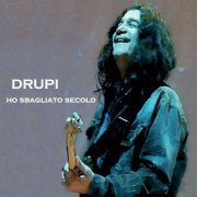 Drupi - Ho Sbagliatto Secolo (2013)
