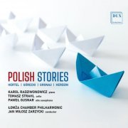 Witold Lutosławski Chamber Philharmonic in Łomża, Jan Miłosz Zarzycki, Karol Radziwonowicz, Tomasz Strahl, Paweł Gusnar - Polish Stories (2023)