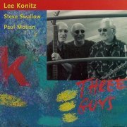 Lee Konitz, Steve Swallow, Paul Motian - Three Guys (1999) 320 kbps