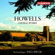 Finzi Singers, Paul Spicer, Harry Bicket, Andrew Lumsden - Howells: Choral Works (2006) [Hi-Res]