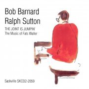 Bob Barnard, Ralph Sutton - The Joint Is Jumpin': The Music of Fats Waller (2003)