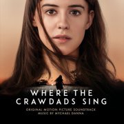 Mychael Danna - Where The Crawdads Sing (Original Motion Picture Soundtrack) (2022) [Hi-Res]
