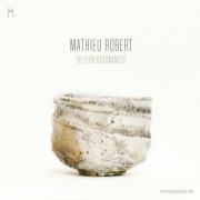 Mathieu Robert - Fifteen Resonances (2024)