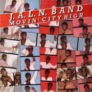 J.A.L.N. Band - Movin' City High (1978)