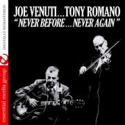 Tony Romano & Joe Venuti - Never Before... Never Again (Remastered) (1979/2012) FLAC