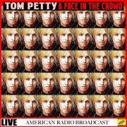 Tom Petty - A Face In The Crowd (Live) (2019)