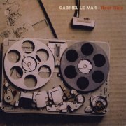 Gabriel Le Mar - Reel Time (2006) FLAC