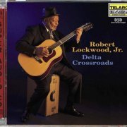 Robert Lockwood, Jr. - Delta Crossroads (2002) [SACD]