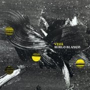 Vega - Mirlo Blanco (2022) [Hi-Res]