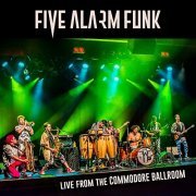 Five Alarm Funk - Live from the Commodore Ballroom (2021)