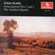 The Audubon Quartet - Kodaly: String Quartets Nos. 1 & 2 (1998)