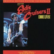 John Cafferty & The Beaver Brown Band - Eddie & The Cruisers: II Eddie Lives (1989)