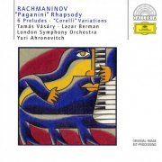 Lazar Berman, Tamas Vasary, London Symphony Orchestra, Yuri Ahronovitch - Rachmaninov: Rhapsody on a Theme of Paganini, Variations on a Theme by Corelli, 6 Preludes (1998)