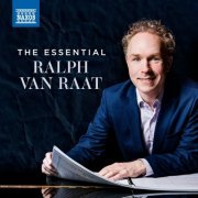 Ralph Van Raat - The Essential Ralph van Raat (2024)