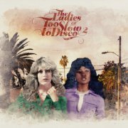 VA - The Ladies of Too Slow to Disco Vol. 2 (2020)