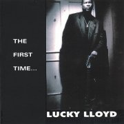 Lucky Lloyd - The First Time (2000)