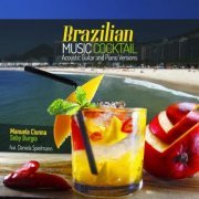 Seby Burgio, Manuela Ciunna - Brazilian Music Cocktail Acoustic Guitar & Piano Versions (2016) [Hi-Res]