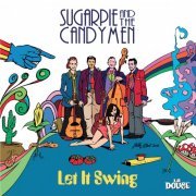 Sugarpie And The Candymen - Let It Swing (2015)