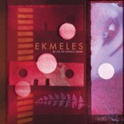 Ekmeles - We Live the Opposite Daring (2024) [Hi-Res]