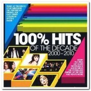 VA - 100% Hits Of The Decade 2000-2010 [3CD Box Set] (2009) [FLAC]