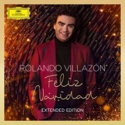 Rolando Villazon - Feliz Navidad (Extended Edition) (2022) [Hi-Res]
