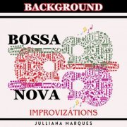 Julliana Marques - Background Bossa Nova Improvizations (2024) Hi-Res