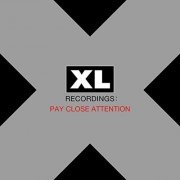 VA - XL Recordings: Pay Close Attention (2014) Lossless