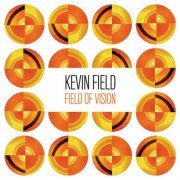 Kevin Field - Field of Vision (2012)