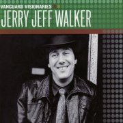Jerry Jeff Walker - Vanguard Visionaries (2007)
